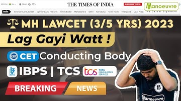 MH LAWCET (3/5 Yrs) 2023 - CET Conducting Body | IBPS | TCS | Breaking News! | Lag Gayi Watt !