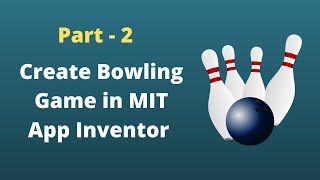 كيف تصنع لعبة البولينج في MIT App Inventor | الجزء - 2 screenshot 4