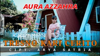 Aura Azzahra - Tresno Kari Cerito | Dangdut (Official Music Video)