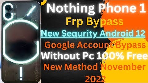 Nothing Phone 1 Frp Bypass || Android 12 Update || Google Account Bypass Without Pc 100% Free