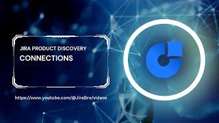 Jira Product Disocvery - Connections
