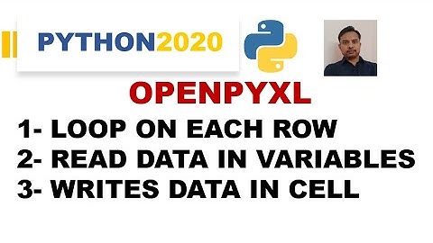 Python Openpyxl Loop on Each Row | Openpyxl  Read Data from Excel | Openpyxl  to Write Data to Excel