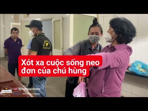 Video Hoàn cảnh chú Hùng neo đơn #1 | Thương cho người đàn... - youtube