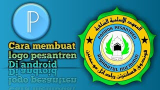 Cara Membuat Logo Pesantren Di Pixellab Keren Mewah