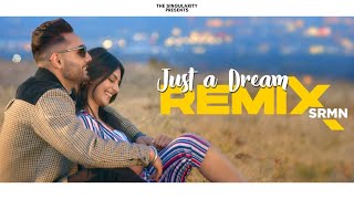 Just A Dream Refix (Full Video) | Prem Dhillon & SRMN | Latest Punjabi Songs 2021