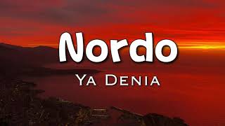 Nordo - Ya Denia ( Lyrics )