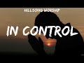 Hillsong Worship - In Control (Lyrics) Lauren Daigle, Hillsong Worship