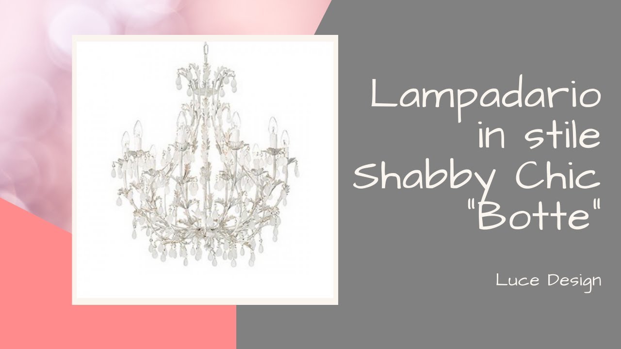 Lampadario in stile shabby chic "botte" youtube