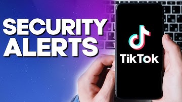 How To Manage and See Security Alerts on your Account on TikTok App