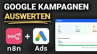 Dieser KI-Agent löst dein Google Ads-Chaos! Dashboard & n8n-Workflow inside! 💪