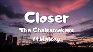 Closer - The Chainsmokers (Ft. Halsey)