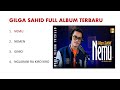 NEMU GILGA SAHID TERBARU FULL ALBUM #globalmusik