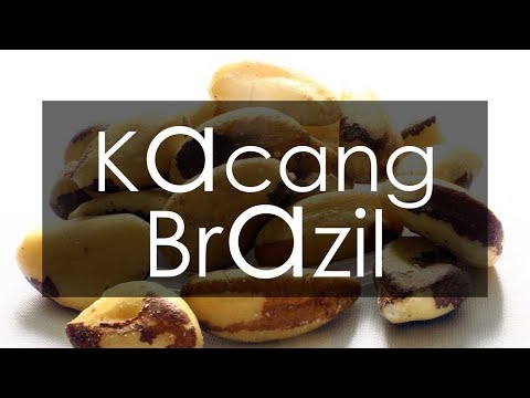 Video: Kacang Brazil - Kandungan Kalori, Kontraindikasi, Bahaya, Manfaat