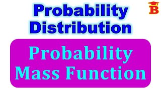 Probability Mass Function
