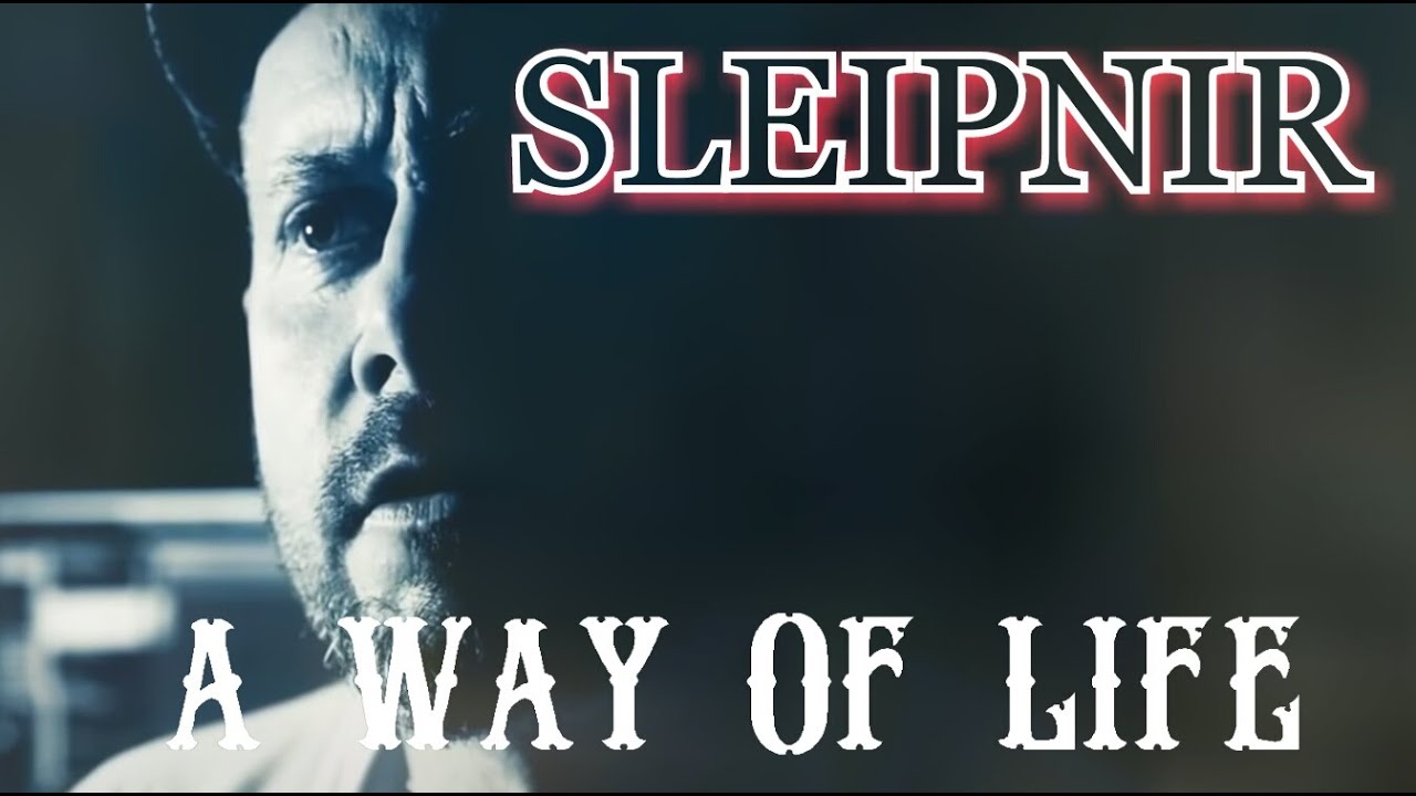 Sleipnir - A Way of Life // VIDEO (2021)