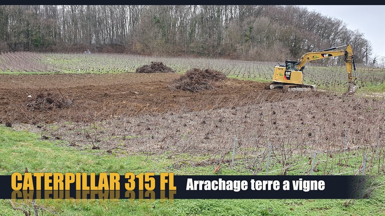 CAT 315FL, Arrachage d'une parcelle de vigne en champagne
