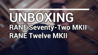 Unboxing Rane SEVENTY-TWO MKII And TWELVE MKII
