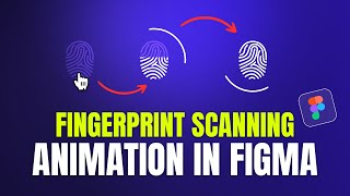 FINGERPRINT SCANNING Animation in FIgma | Figma Animation Tutorial