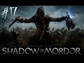 Shadow of Mordor Bölüm 17 | Av Büyük