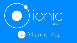 3. Ionic Basic Course 1: My First App in Ionic