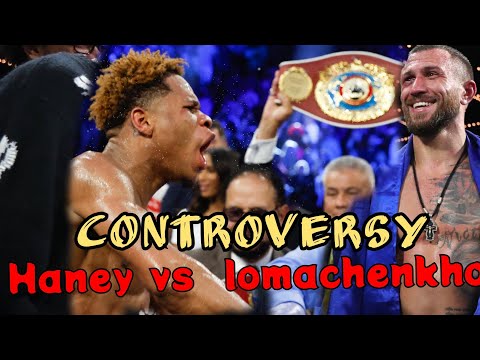 Controversial Fight Devin Haney Vs Vasiliy Lomachenko 