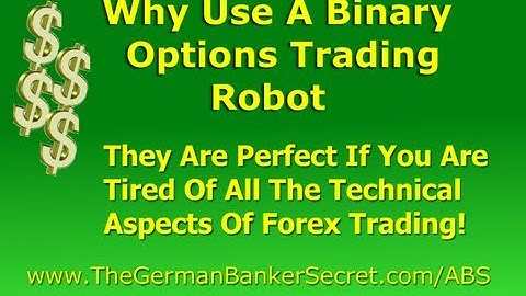 Binary Options Trading Robot - Are You Ready For Automated Binary Options Trading?