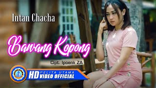 Intan Chacha - Bawang Kopong | Lagu Tarling Terbaru 2021