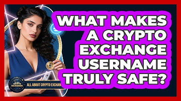 What Makes A Crypto Exchange Username Truly Safe?