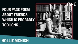 Hollie McNish | four page poem about friends which is probably too long... | FANE