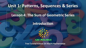 SA Matric Maths - Patterns, Sequences and Series - The Sum of Geometric Series - Introduction Video