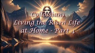 Living the Risen Life at Home - Part 4 - 02/02/2025