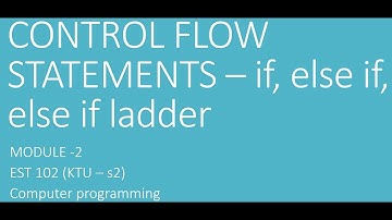 if, else if, if else if ladder - control statements in C - Programming in C - KTU - Module 2