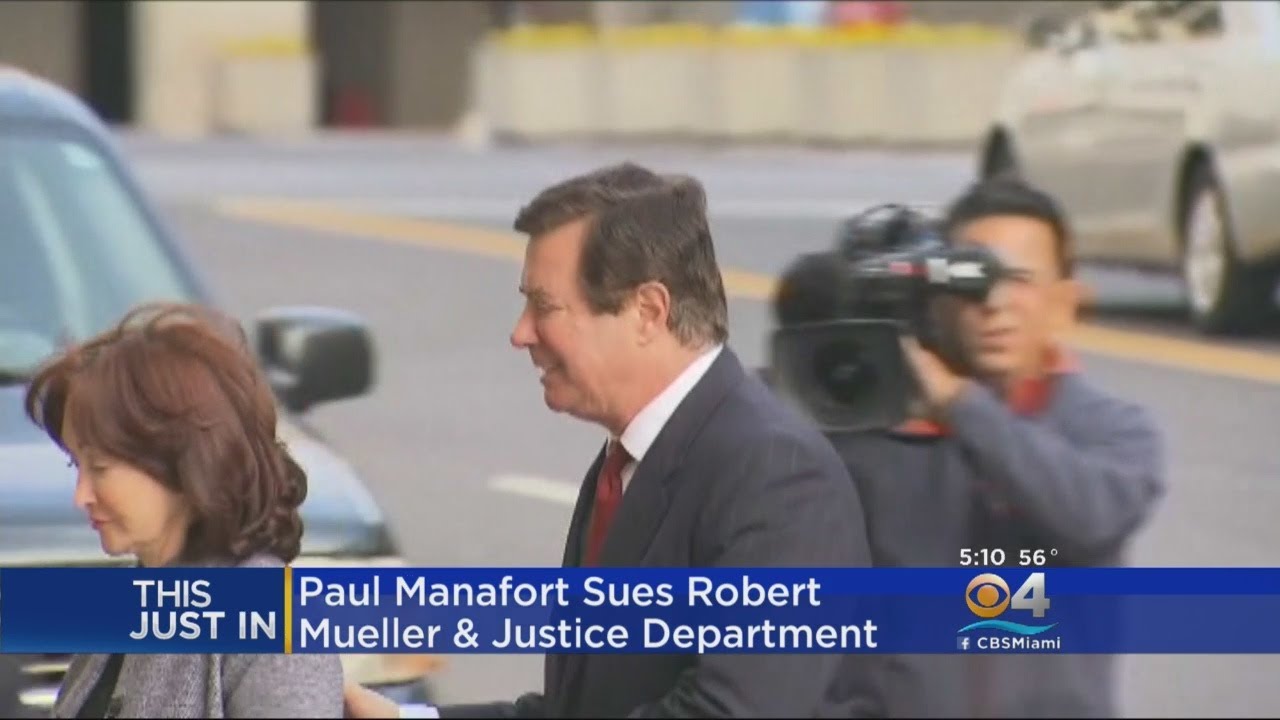 Manafort sues DOJ, Mueller over Russia probe authority