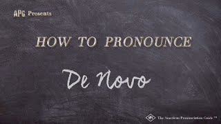 How to Pronounce De Novo (Real Life Examples!)