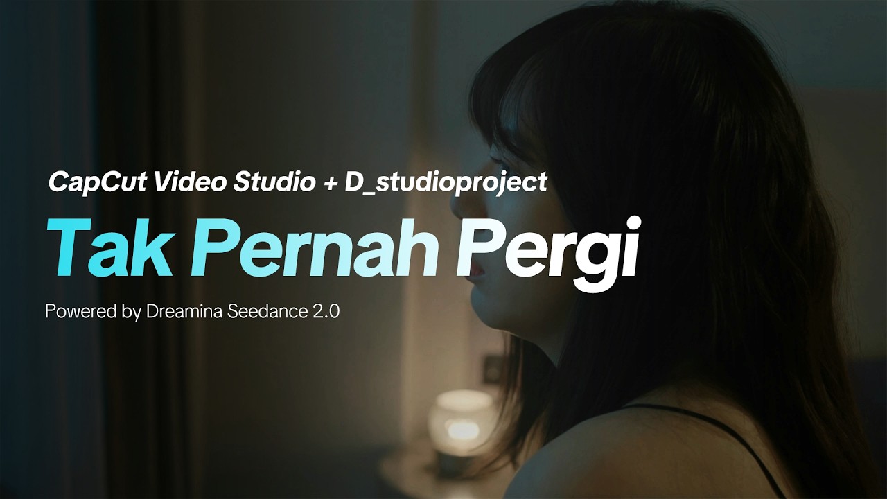 Tak Pernah Pergi | Made with CapCut Video Studio · Dreamina Seedance 2.0