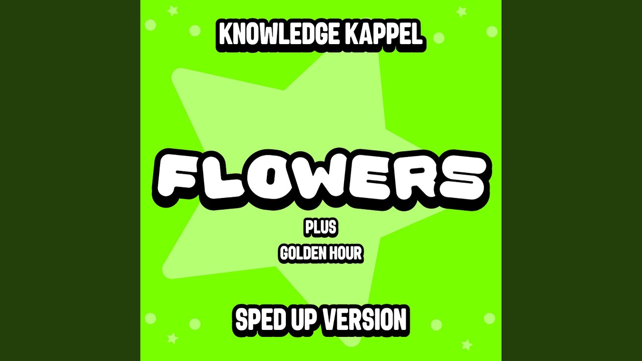 Flowers (Sped Up Version) YouTube