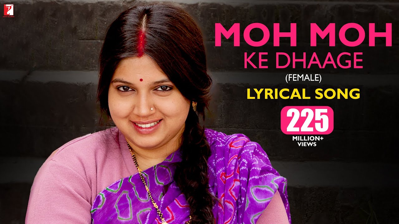 Lyrique Moh Moh Ke Dhaage Voix de femme Chanson et Paroles  Dum Laga Ke Haisha