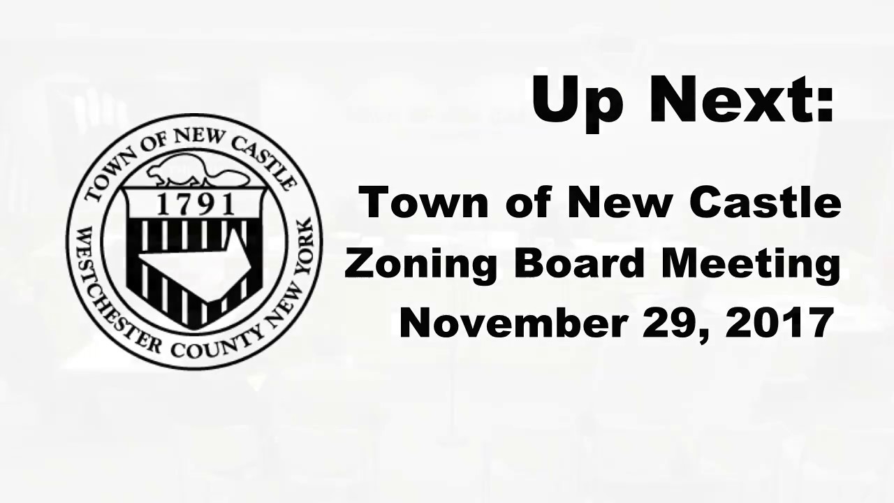 Town of New Castle Zoning Board Meeting 11/29/17 YouTube