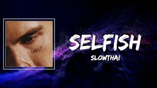 slowthai - Selfish Lyrics