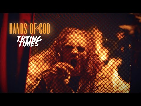 Trying Times - Hands of God (Official Music Video)