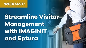 Enhancing the Visitor Experience with Eptura’s Visitor Management