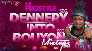 Dennery Seg. (St.Lucia)  INTO  Bouyon Seg. (DOMINICA) MIXTAPE  By IntlProstyle (2024)