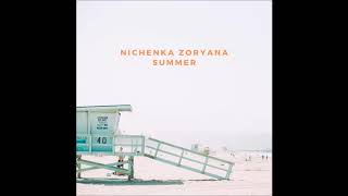 Nichenka Zoryana - Summer Intro Original Mix