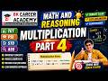 Math And Reasoning (Topic: Multiplication Part 4) | TET | PSI | STO | ASO | BK Career Academy