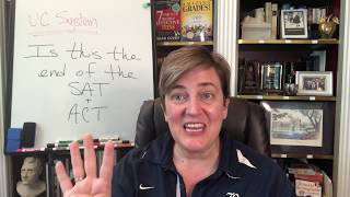 UC System Drops SAT / ACT-- How will this impact admissions for you?