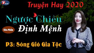 Ngược chiều định mệnh Phần 3 Sóng gió gia tộc mc Tân An kênh @BUIPHO