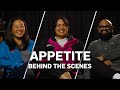 Appetite - Behind the Scenes