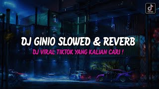 DJ GINIO ~ GildCoustic (Slowed & Reverb) | DJ TULONG JELASNO NENG AKU SAYANG VIRAL TIKTOK 2023