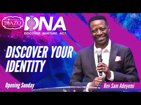 2024 BIAZO Conference | Discover Your Identity | REV. SAM ADEYEMI |
