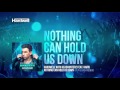 Hardwell & Headhunterz feat. Haris - Nothing Can Hold Us Down (Pep & Rash Remix) [Cover Art]